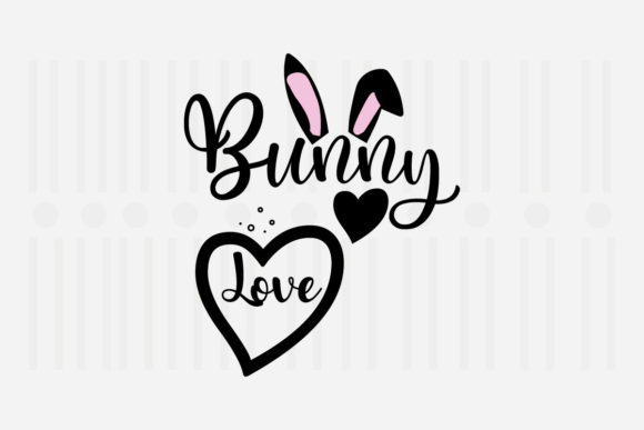 Bunny Love, Easter SVG: Graphics for Crafts & Branding