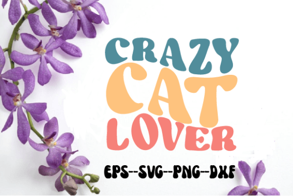 Crazy Cat Lover Retro Wavy SVG: Graphics for Crafts & Local Branding