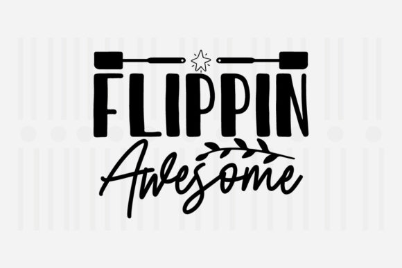 Flippin Awesome Kitchen SVG: Graphics for Crafts-Driven Branding
