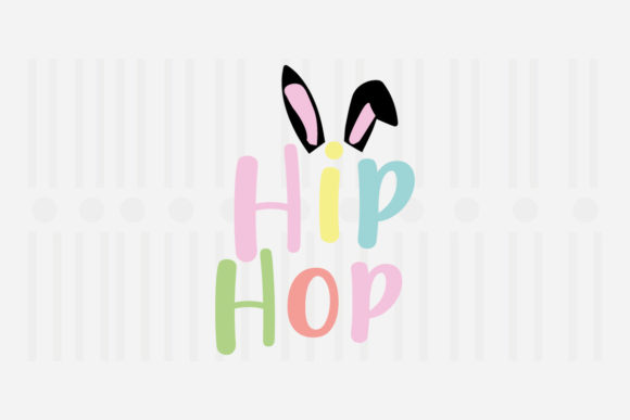 Hip Hop,Easter SVG Graphics for Crafts
