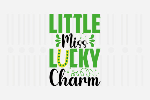 Little Miss Lucky Charm Graphics for Crafts