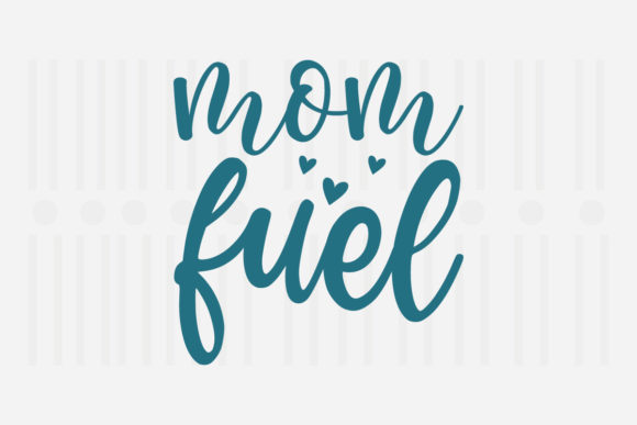 Mom Fuel Mother’s Day SVG: Graphics for Crafts & Local Branding
