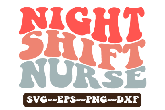Night Shift Nurse Wavy SVG Sublimation