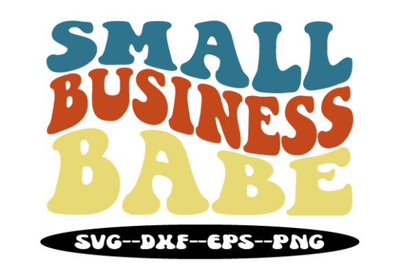 SMALL BUSINESS BABE Retro Wavy Svg: Graphics for Crafts & Branding