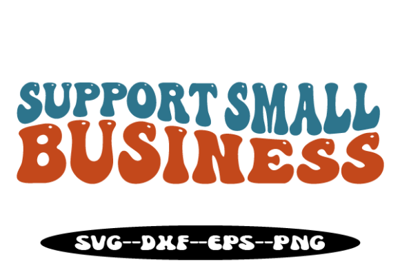 Support Small Business Retro Wavy SVG: Graphics for Crafts & Content