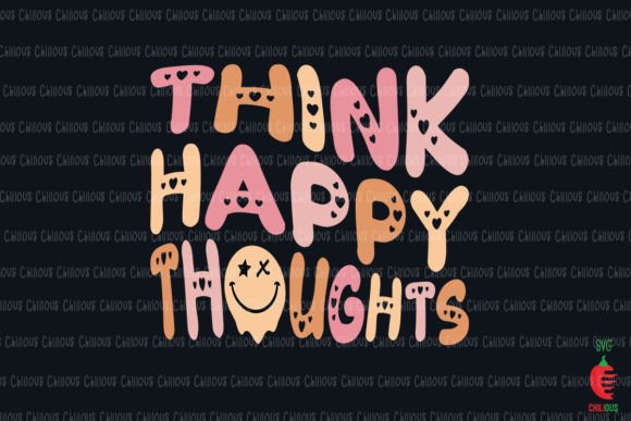 Think Happy Thoughts Graphics for Crafts